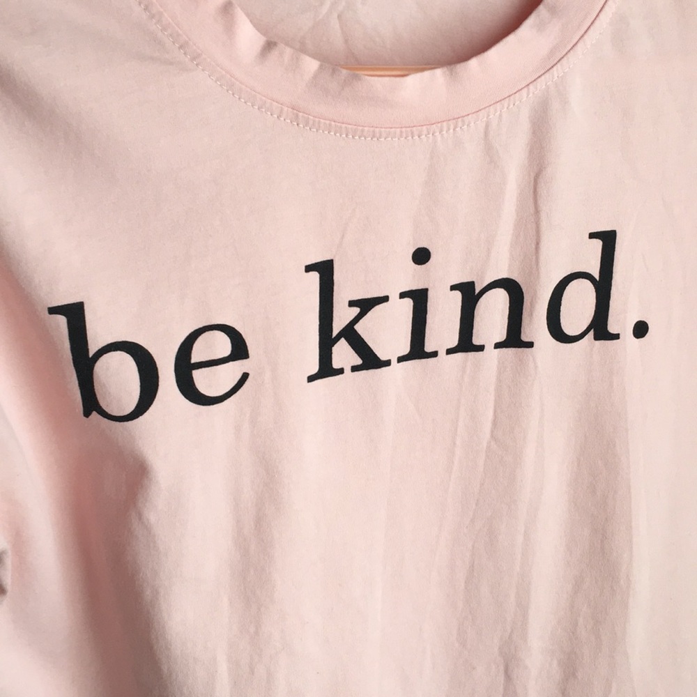 Be Kind. Shirt